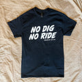 No Dig No Ride Tee
